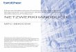 NETZWERKHANDBUCH - download.brother.com · iv Brother fax-back system (USA only) Brother has set up an easy-to-use fax-back system so you can get instant answers to common technical