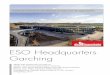 ESO Headquarters Garching - derdichtebau.de · präsentierte sich der Neubau –das ESO Headquarters in Garching – einer breiten Öffentlichkeit unter der kompetenten Führung des