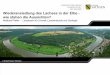 Wiederansiedlung des Lachses in der Elbe - wie stehen die ... · Wiederansiedlung des Lachses in der Elbe - wie stehen die Aussichten? Matthias Pfeifer - Landesamt für Umwelt, Landwirtschaft
