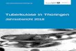 TLV Jahresbericht Tuberkulose 2018 · tuberculosis-Komplexes mit Ausnahme von Mycobacterium bovis BCG (Impfstamm). Außer-dem sind vorab der mikroskopische Nachweis säurefester Stäbchen