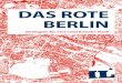 DAS ROTE BERLIN · te Markt blieb in Berlin und Wien zwar bestehen und es gab Ausschlüsse und Zugangshürden bei den öffentlichen Wohnungsbeständen. Vieles ging nicht weit genug,