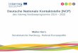 Deutsche Nationale Kontaktstelle (NCP) · Maike Horn. Senatskanzlei Hamburg–Referat Europapolitik. Deutsche Nationale Kontaktstelle (NCP) des Interreg Nordseeprogramms 2014 –
