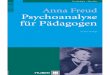 pubengine2.s3.eu-central-1.amazonaws.com · Vortrag basiert, den Anna Freud 1952 vor Studenten der Medizin in Cleveland gehalten hat, also nicht an angehende Psychoanaly-tiker, sondern