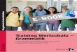 Deutsch als Zweitsprache Training Wortschatz – Grammatik · Ferner wird eine Liste ausgewählter unregelmäßi-ger Verben zum Nachschlagen und Auswendig-lernen für die Schülerhand