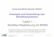 Konzepte und Anwendung von Workflowsystemen · PDF fileJutta Mülle / Silvia von Stackelberg WfMS - WS 2010/2011 Kap. 7 - 1 Konzepte und Anwendung von Workflowsystemen Kapitel 7: Workflow