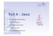 Teil 4 - Javaprg2/SS2008/folien/zicari/java_teil2.pdf · * image exists. When this applet attempts to draw the image on * the screen, the data will be loaded. The graphics primitives