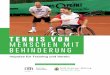 TENNIS VON · • Tennis ist spannend, dynamisch, mitreißend, egal, wer spielt. • Von den sportlichen Leistungen von Menschen mit Behinderung geht eine besondere Faszination aus