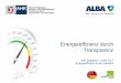 Energieeffizienz in der Industrie Energieeffizienz durch Transparenz AHK Bulgarien - Sofia 2017 Energieeffizienz