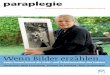 Wenn Bilder erzählen… · Das Magazin der Gönner-Vereinigung der Schweizer Paraplegiker-Stiftung paraplegie Wenn Bilder erzählen… Katja Snozzi kennt die Licht- und Schattenseiten