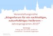 Empfang des Bürgerforums für ein nachhaltiges ...¼fo-2015... · Bürgerforum 2015 - Präsentation 22.5.15 14 Monat der Energiewende Das Leitbild: Energiewende in Heilbronn –
