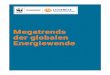 Megatrends der globalen Energiewende · Vorwort Für einen großen Gipfel war die Aussage überraschend: Anfang Juni 2015 kündigten die G7-Staats- und Regierungschefs im bayerischen