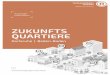 ZUKUNFTS QUARTIERE€¦ · ausgezeichneten Architekten Tadao Ando. Die Anforderungen an die neue Firmenzentrale passen zur Unternehmensphilosophie von weisenburger – klare Linien,