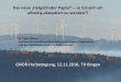 Das neue ‚Helgoländer Papier ‘ – zu brisant um allseitig ...gnor.de/wp-content/uploads/2016/11/3_HT-2016-Vortrag-Richarz2.pdf · Das neue ‚Helgoländer Papier ‘ – zu