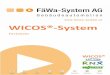 WICOS®-Systemfaewa-system.ch.gracchus.sui-inter.net/.../WICOS-Factsheet_V1-0.pdf · Seite 3 1 WICOS®-System 1.1 Das Regelsystem für Modernes Bauen – alles aus einer Hand Das