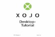 Desktop- Tutorial - Xojocdn.xojo.com/Documentation/DE/TutorialDesktop-DE.pdf · Xojo erlaubt die Erzeugung dreier verschiedener Anwendungsarten (Desktop, Web und Kommandozeile). In
