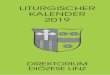 LITURGISCHER KALENDER 2019 - dioezese-linz.at · 2019-12-21 · Der Liturgische Kalender hat die Aufgabe, die entsprechenden litur-gischen Angaben zu den Tagen des Jahres im Hinblick