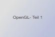 OpenGL- Teil 1 ... 21.07.10 OpenGL- Teil 1 3 Einf£¼hrung- Geschichte Urspr£¼nglich von Silicon Graphics