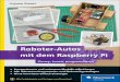 Roboter-Autos mit dem Raspberry Pi – Planen, bauen, … · 2019-11-14 · Raspberry Pi mit Energie zu versorgen, un d einen weiteren Akku für die Motoren , dann müssen Sie einen