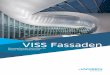 VISS Fassaden - Jansen AG · 2019-08-07 · VISS, das voll isolierte Sprossensystem, ist ein wärmege-dämmtes Stahlsystem für Pfosten-Riegelkonstruktionen, mit dessen modular aufgebauten