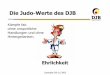 Die Judo-Werte des DJB - Deutscher Judo-Bund · 2018-03-23 · Title: Die Judo-Werte des DJB Author: Dr.Ning Created Date: 3/23/2018 12:35:40 PM