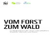 VOM FORST ZUM WALD...12 Maßnahmen für einen zukun s tten Wald 7. Biozide im Wald verbieten Grundsätzlich ist der Einsatz von Bioziden im Wald nur in höchster Not zu gestatten