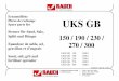 Ersatzteilliste Pièces de rechange UKS GBUKS GB 150 / 190 / 230 / 270 / 300 UKS GB 150 10001 - UKS GB 190 10001 - UKS GB 230 10001 - UKS GB 270 10001 - Ersatzteilliste Pièces de