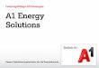 Leistungsfähige IoT-Lösungen A1 Energy Solutions...liefert A1 die Möglichkeit, mit Ihren eigenen bzw. den An - lagen Ihrer Kunden im Rahmen der A1 Energy Solutions am österreichischen