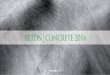 BeTON CONCreTe 2016 - Fastly · Der Fotograf Steffen Fuchs beweist in seinem Fotokalender Beton / concrete 2016 seinen besonderen Blick für den grauen Baustoff und lässt uns teilhaben