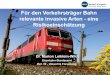 Für den Verkehrsträger Bahn relevante invasive Arten ...neobiota.bfn.de/fileadmin/NEOBIOTA/documents/PDF/BfN-EU-VO-IAS-Fachtagung-2018...der für die Bahn kritischen invasiven Arten