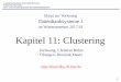 Kapitel 11: Clustering - uni-muenchen.dedmm.dbs.ifi.lmu.de/content/lehre/WS1718/dbs/Skript/dbs1... · 2018-02-07 · –Assignment of points to clusters minimizes the objective function