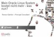 Mein Oracle Linux System bootet nicht mehr - was nun? · PDF file Unser Unternehmen. 2 11/21/17 Trivadis DOAG17: Linux Recovery Trivadis ist führend bei der IT-Beratung, der Systemintegration,
