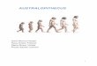 AUSTRALOPITHECUSTipos de Australopithecus. 9.-Diferencias e símiles entre Australopithecus e Homo. 10.- Características do Australopithecus. 11.-Hábitos do Australopithecus. 12.-Algo