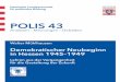 POLIS 43POLIS 43 Analysen – Meinungen – Debatten Demokratischer Neubeginn in Hessen 1945–1949 Lehren aus der Vergangenheit für die Gestaltung der Zukunft POLIS soll ein Forum