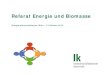 › images › News_and_events › AT... Referat Energie und BiomasseReferat Energie und Biomasse Energiereferentenklausur Wien – 13 Oktober 2016 Seite 2 Energiebericht Land Steiermark
