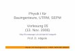 Physik I für Bauingenieure, UTRM, SEPM Vorlesung 05 (13 ...homepage.rub.de/daniel.haegele/Vorlesung05beta.pdfPhysik I für Bauingenieure, UTRM, SEPM WS 2006/07 Anwendung und Präzisierung