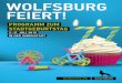 WOLFSBURG FEIERT! · LAGEPLAN 08 SICHERHEITSHINWEISE 14 SPONSOREN UND MEDIENPARTNER 15 BEEINDRUCKENDE 77 JAHRE WOLFSBURG! Liebe Wolfsburgerinnen und Wolfsburger, liebe Gäste, Wolfsburg