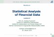 Statistical Analysis of Financial Data · The statistical analysis of multivariate Date is classically based on the multivariate normal distribution. • As a consequence we need