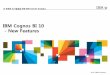 IBM Cognos BI 10 - New Features · PDF file 2014-02-26 · 더똑똑한의사결정을위한IBM Smarter Analytics IBM Cognos BI 10.2.1 Key New Features 모바일지원을 강화하였으며,