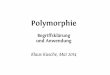 Polymorphie · 2019-11-26 · Parametrische Polymorphie: Konzept (2) Ein Typ-Parameter ist ... ein Platzhalter (z.B. “T”) für einen beliebigen / unbekannten Typ der in diesem