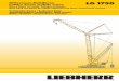 Gittermast-Mobilkran LG 1750 - Liebherr Group...Lifting capacities on SL9D2FB boom/derrick combination 79 – 80 Lifting capacities on SL12D2FB boom/derrick combination 81 – 82 Description