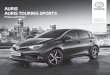 AURIS AURIS TOURING SPORTS - Toyota DE · 5 Die wesentliche Ausstattung für den Auris 5-Türer und den Auris Touring Sports Bluetooth ist eine eingetragene Marke von Bluetooth SIG