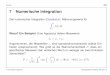 7 Numerische Integration - TU Freibergernst/Lehre/Grundkurs/numerik7.pdf · Numerik 351 7.3 Romberg-Extrapolation Idee der Extrapolation: Es bezeichne T(h) die Trapezregel-Naherung