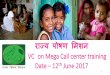 राज्य पोषय मश · राज्य पोषय मश. VCयon Mega Call center training Date – 12. th. June 2017 . 1