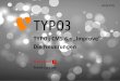 TYPO3 CMS 6.1 „Improve“ Die · PDF file Header im New Content Element Wizard Backend - Header im New Content Element Wizard ... • Die Systemextension sys_note wurde mittels Extbase/Fluid