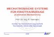 MECHATRONISCHE SYSTEME FÜR KRAFTFAHRZEUGE · MECHATRONISCHE SYSTEME FÜR KRAFTFAHRZEUGE (Automotive Mechatronics ) Prof. Dr. -Ing . R. Isermann ... Design procedure for mechatronic
