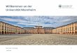 Willkommen an der Universität Mannheim · 2019-09-02 · Fakultät für Sozialwissenschaften • Eine von insgesamt 5 Fakultäten an der Universität • Vereint die Fachbereiche