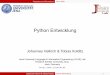 Python Entwicklung - JULIE Lab...Theoreticum& Technicum 14.12.2018 Johannes Hellrich& Tobias Kolditz Python Entwicklung 1 Jena University Language & Information Engineering (JULIE)