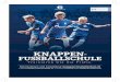 KNAPPEN- FUSSBALLSCHULE · • einstündiges Training der Knappen-Fußballschule • Arena-Tour • Schalke Museum • Besuch von unserem Maskottchen Erwin • ein Geschenk für alle