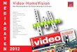 M Video-HomeVisionportal.pressrelations.de/mediadaten/Mediadaten_Video_HomeVision.… · Darüber hinaus werden Content-Angebote wie IPTV- und Video-on-Demand-Services regelmäßig
