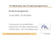 VO Methoden des Projektmanagements Kostenmanagement wien_pm_kost-man.pdf Kostenmanagement Technische Universität Wien Department für Raumentwicklung Infrastruktur- und Umweltplanung